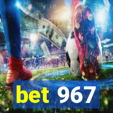 bet 967